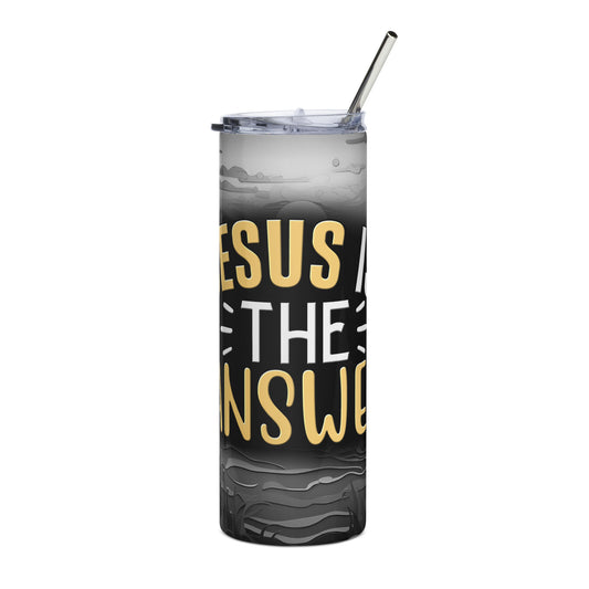 Jesus Is the Answer Custom Stainless-steel tumbler