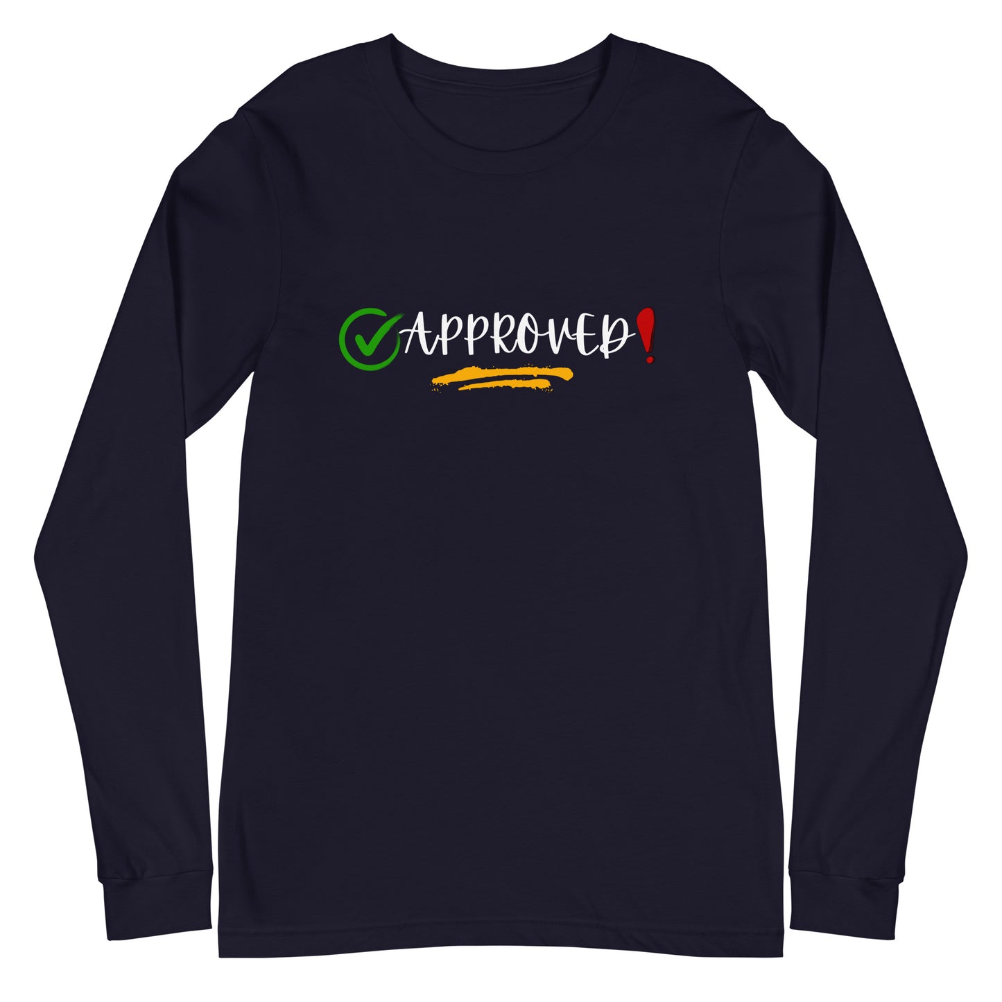 APPROVED! Unisex Long Sleeve Tee