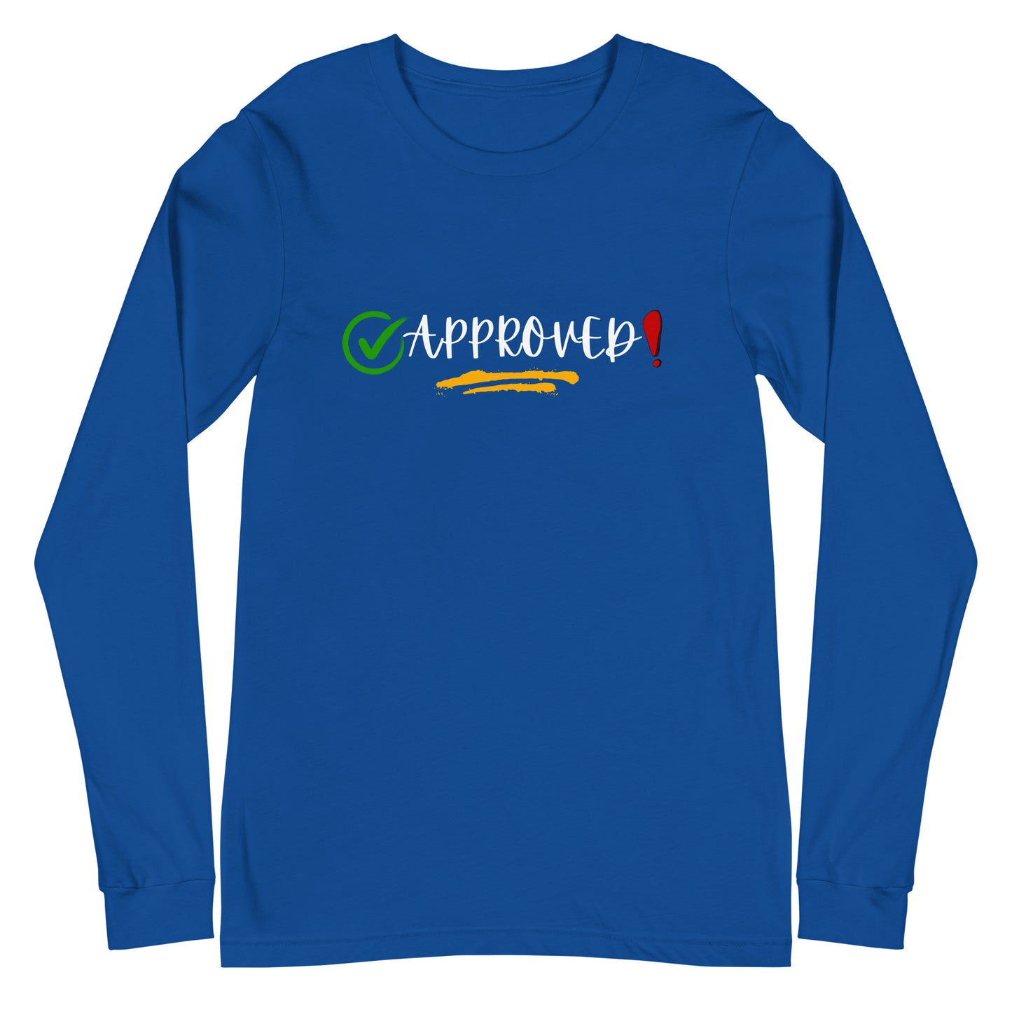 APPROVED! Unisex Long Sleeve Tee